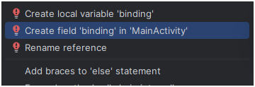 Android Studio's context actions menu showing Create field 'binding' in 'MainActivity'